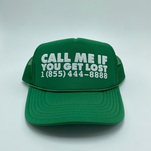 Green call me if you get lost hat